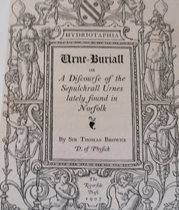 1907 Hydriotaphia: Urne Buriall ou un discours des urnes sépulcrales récemment trouvés à Norfolk