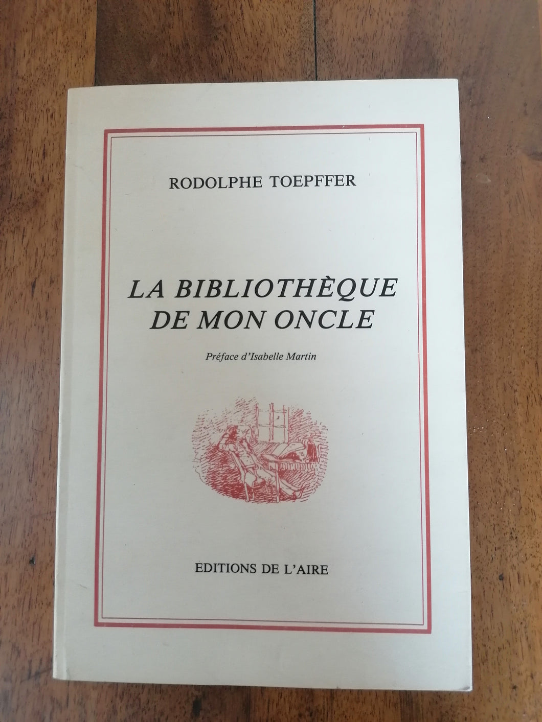 La bibliothèque de mon oncle Rodolphe Topffer édition de L'Aire 